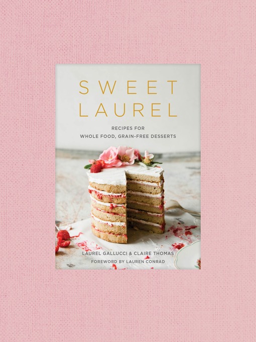 Title details for Sweet Laurel by Laurel Gallucci - Available